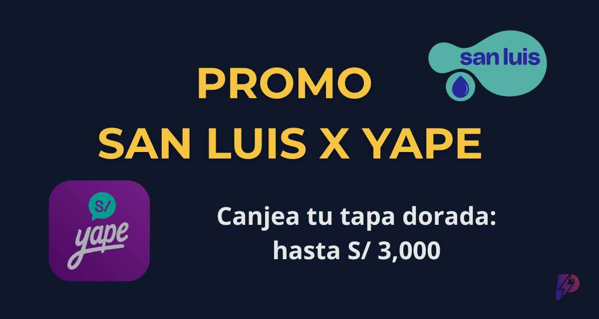 Promo San Luis Yape tapa dorada: cómo canjear tu código y ganar hasta S/ 3,000