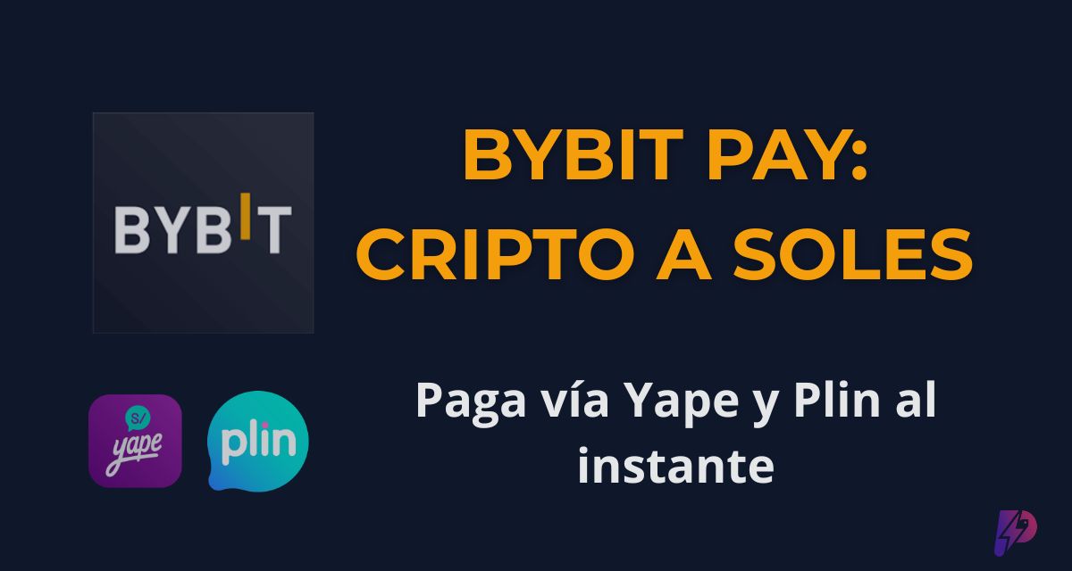 Bybit Pay Perú: Paga con Cripto vía Yape y Plin