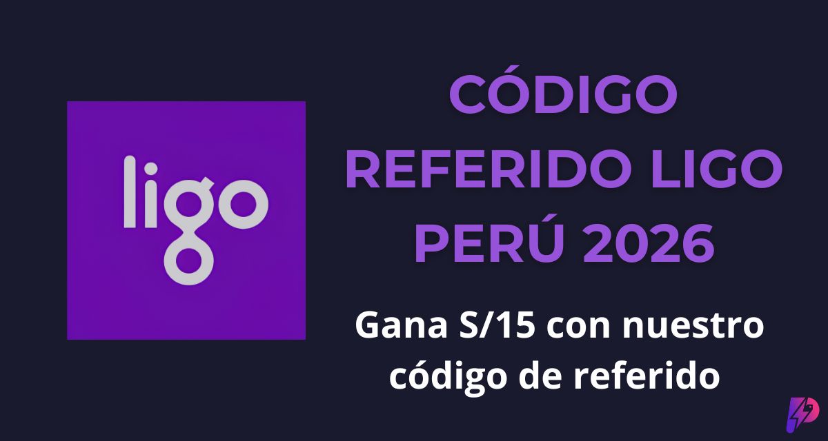 Código Referido Ligo 2026 → Gana S/15 Gratis