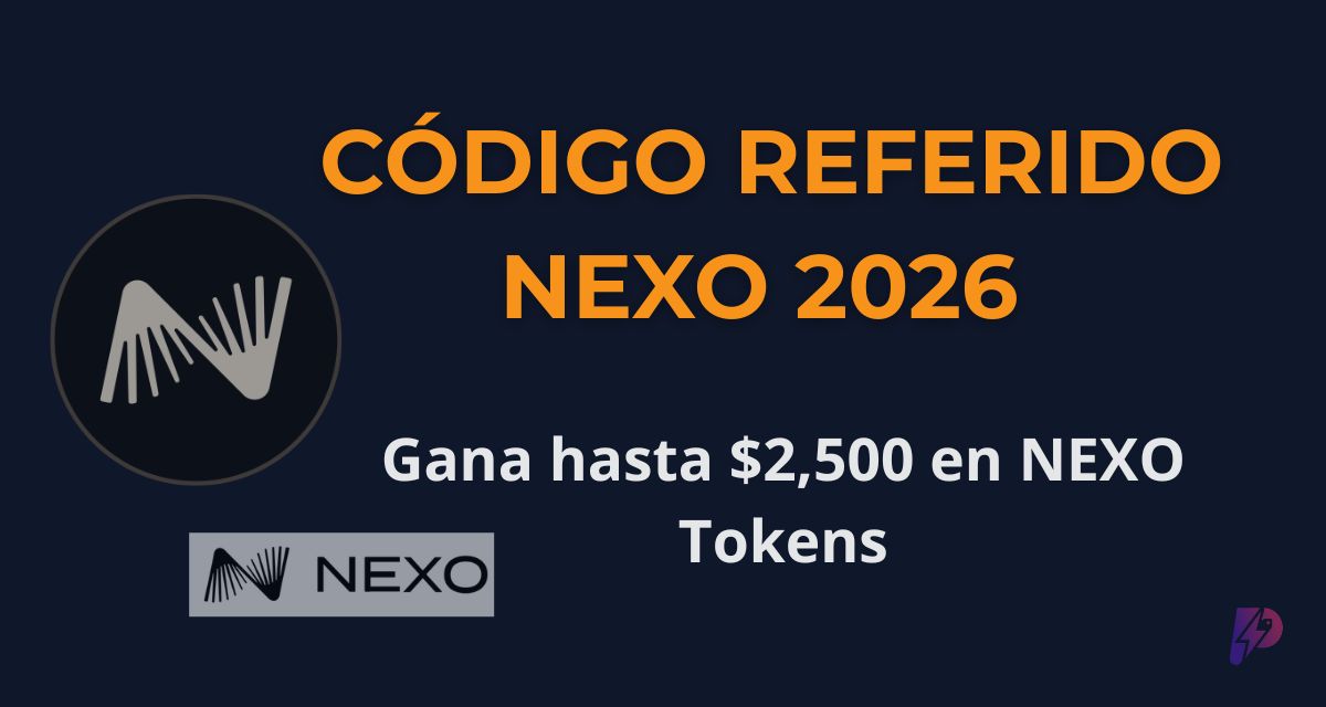 Código Referido Nexo 2026: Gana Hasta $2,500 en NEXO Tokens