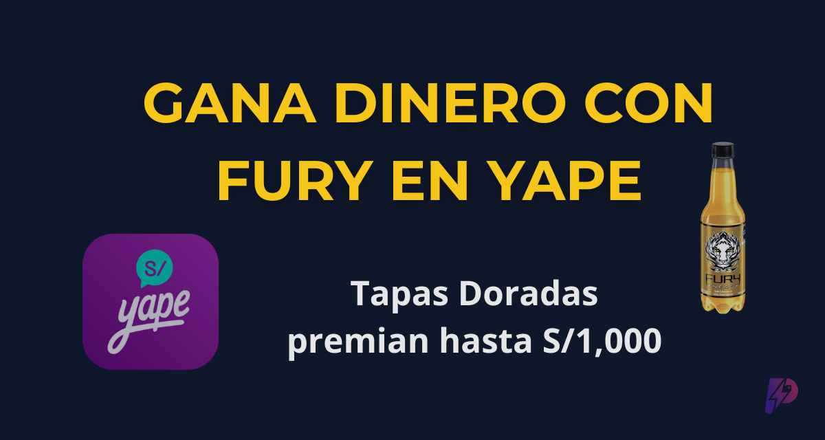 Gana Dinero con Fury en Yape: Tapas Doradas 2026